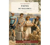 Fauna de Mallorca: Guía ilustrada de las especies humanas más singulares de la isla