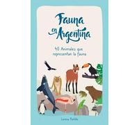 Fauna en Argentina: 40 Animales que representan la Fauna