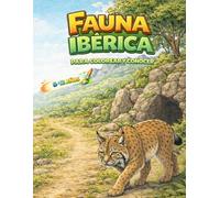 Fauna Ibérica: Aprende y colorea con Alfie: Animales de España para aprender y colorear | Libro educativo de naturaleza para niños de 8 a 12 años