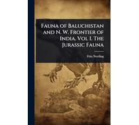 Fauna of Baluchistan and N. W. Frontier of India. Vol I. The Jurassic Fauna