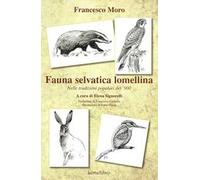 Fauna selvatica Lomellina. Nelle tradizioni popolari del '900