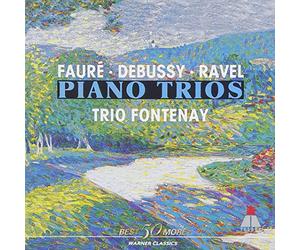 Faure/Debussy/Ravel: Piano Trio