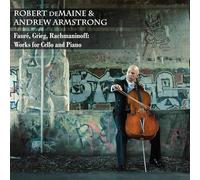 Faure/ Demaine/ Armstrong - Works For Cello & Pia