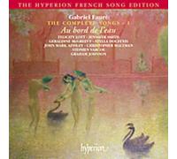 Faure G. - Complete Songs, Vol. 1