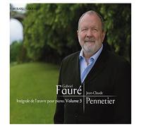 Faure, G./ Pennetier, Jean-Claude - Complete Works For Piano 3