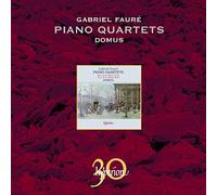 Gabriel Faure Gabriel Faure: Piano Quartets (CD) Album