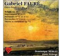 Faure' Gabriel - Ballata Op.19, Improvvisi N.1 > N.5