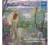 Faure, Gabriel - Quartets For Piano & Strings