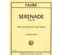 Faure, Gabriel - Serenade - Op 98 - for Violoncello & Piano - Edmund Kurtz by International
