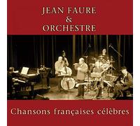 Faure Jean Orchestre - Famous French Chansons
