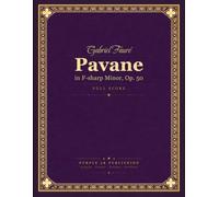 Fauré: Pavane in F-sharp Minor, Op. 50 - Full Orchestral Score