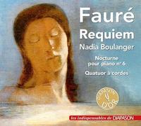 Fauré : Requiem - Nocturne pour piano n° 6 - Quatuor à cordes. Boulanger, Damase, Quatuor Krettly.