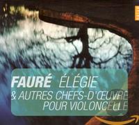 Faure/Saint-Saens/Lalo - Elegie & Other Masterpieces For Cello