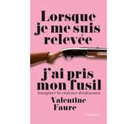 Faure-V Lorsque Je Me Suis Relevee J AI Pris Mon Fusi (Tascabile)