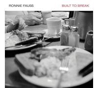 Fauss, Ronnie - Built To Break (2 LP)
