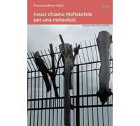 Faust chiama Mefistofele per una metastasi