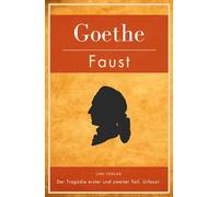 Faust. Der Tragödie erster und zweiter Teil. Urfaust. Vollständige Ausgabe