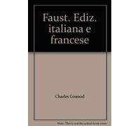 Faust. Ediz. italiana e francese