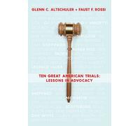 Faust F. Rossi Glenn C. Altschuler Ten Great American Trials (Tascabile)