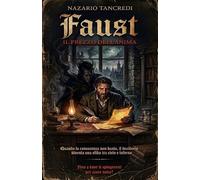 FAUST: IL PREZZO DELL'ANIMA