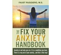 Faust Ruggiero The Fix Your Anxiety Handbook (Tascabile)