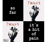Faust - So Far / It's A Bit Of Pain