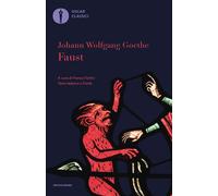 Faust. Testo Tedesco A Fronte - Johann Wolfgang Goethe - 2016 - Mondadori