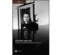 FaustIn and out. Dramma secondario basato su «Urfaust»
