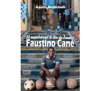 Faustino Canè. Il napoletano di Rio de Janeiro