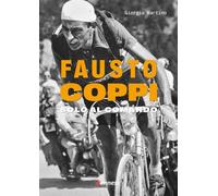FAUSTO COPPI. SOLO AL COMANDO