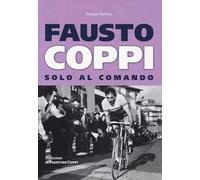 Fausto Coppi. Solo al comando