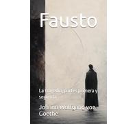 Fausto: La tragedia, partes primera y segunda