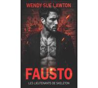 Fausto: Les Lieutenants de Skeleton (dark romance): 1