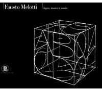 Fausto Melotti. Segno, musica e poesia. Ediz. illustrata