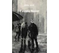 Fausto Nazer. Ediz. illustrata