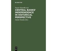 Fausto Vicarelli Richard Sylla Al Central banks' independenc (Copertina rigida)