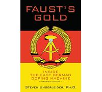 Faust's Gold: inside the east german doping machine---updated edition