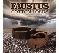 Faustus - Cotton Lords: Five Songs Of The Lancashire Cotton