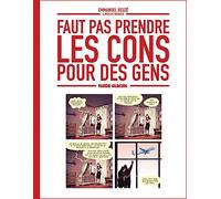 Faut pas prendre les cons pour des gens: 1