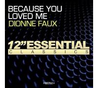 Faux, Dionne - Because You Loved Me