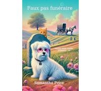 Faux pas funéraire: Un cosy mystery avec humour