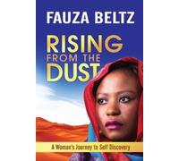 Fauza Beltz Rising From The Dust (Tascabile)
