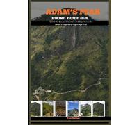 Fav Dellar ADAM’S PEAK HIKING GUIDE 2026: Climb the Sacred Mountain (Tascabile)