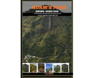 Fav Dellar Adam's Peak Hiking Guide 2026 (Tascabile)