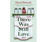Favel Parrett There Was Still Love (Copertina rigida)