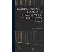 Favell Lee Mort Reading Without Tears, Or a Pleasant Mode of (Copertina rigida)