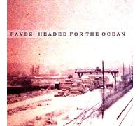 FAVEZ - HEADED FOR THE OCEAN