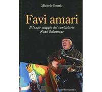 Favi amari. Il lungo viaggio del cantastorie Nonò Salamone