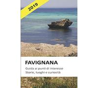 Favignana: Guida ai punti di interesse (Storie, luoghi e curiosità)