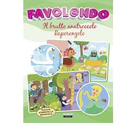 Favol@ndo. Il brutto anatroccolo-Raperonzolo. Ediz. stampatello maiuscolo